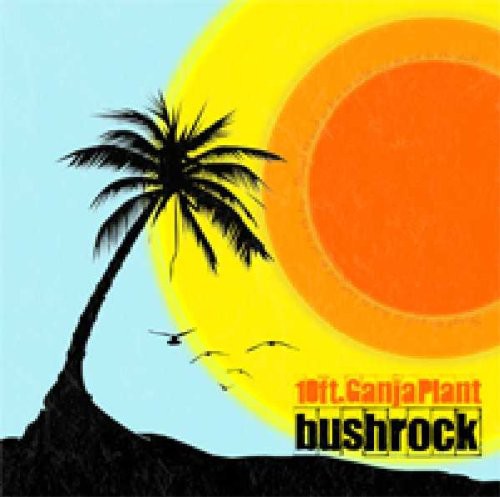 10 Ft. Ganja Plant: Bush Rock { Vinyl LP }