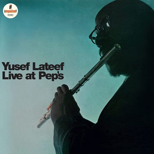 Yusef Lateef: Live At Pep's - Deluxe Gatefold 180-Gram Vinyl { Vinyl LP }